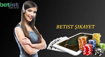 Betist Şikayet
